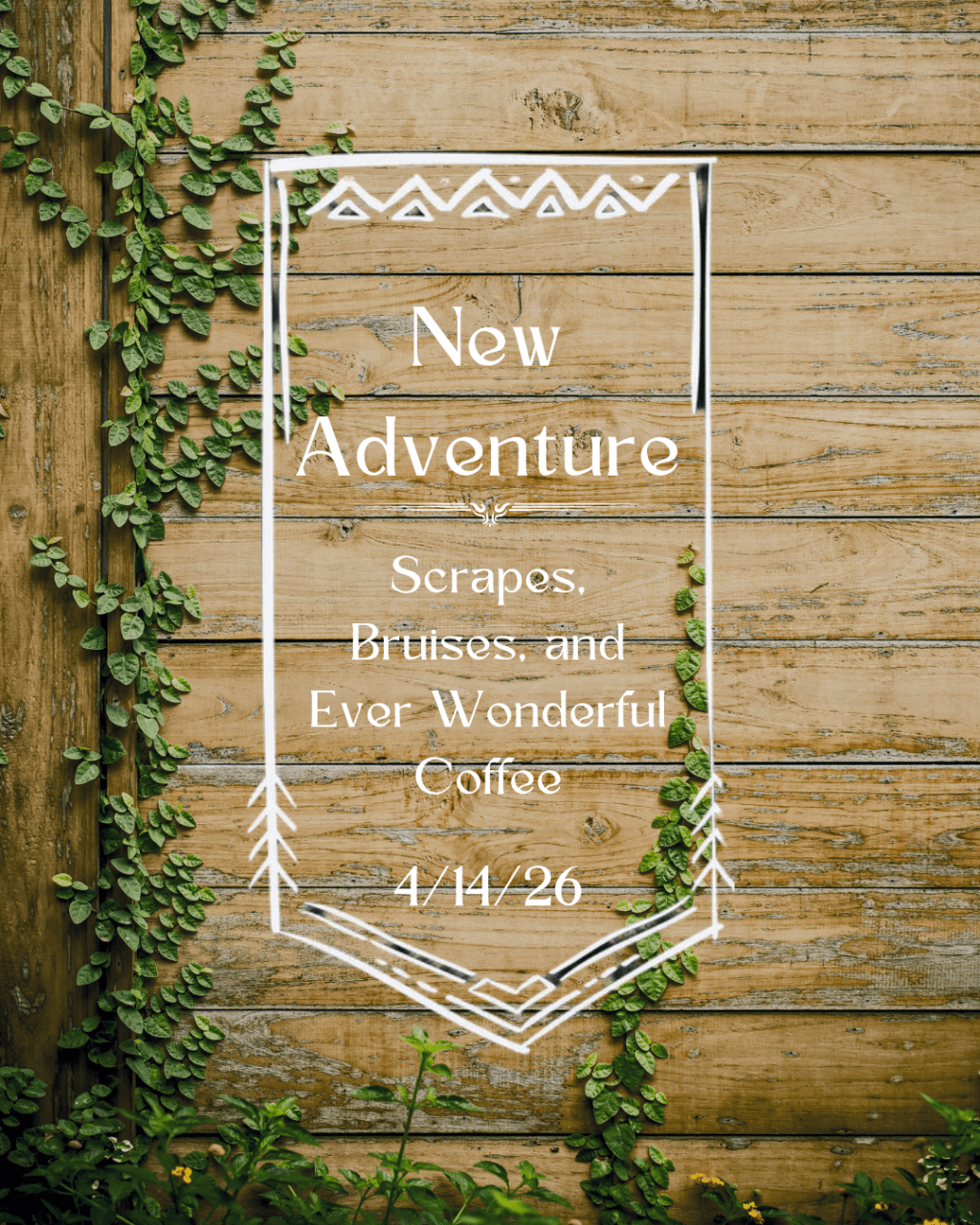 4/14/2026 – Scrapes, Bruises, and Ever Wonderful&nbsp;Coffee