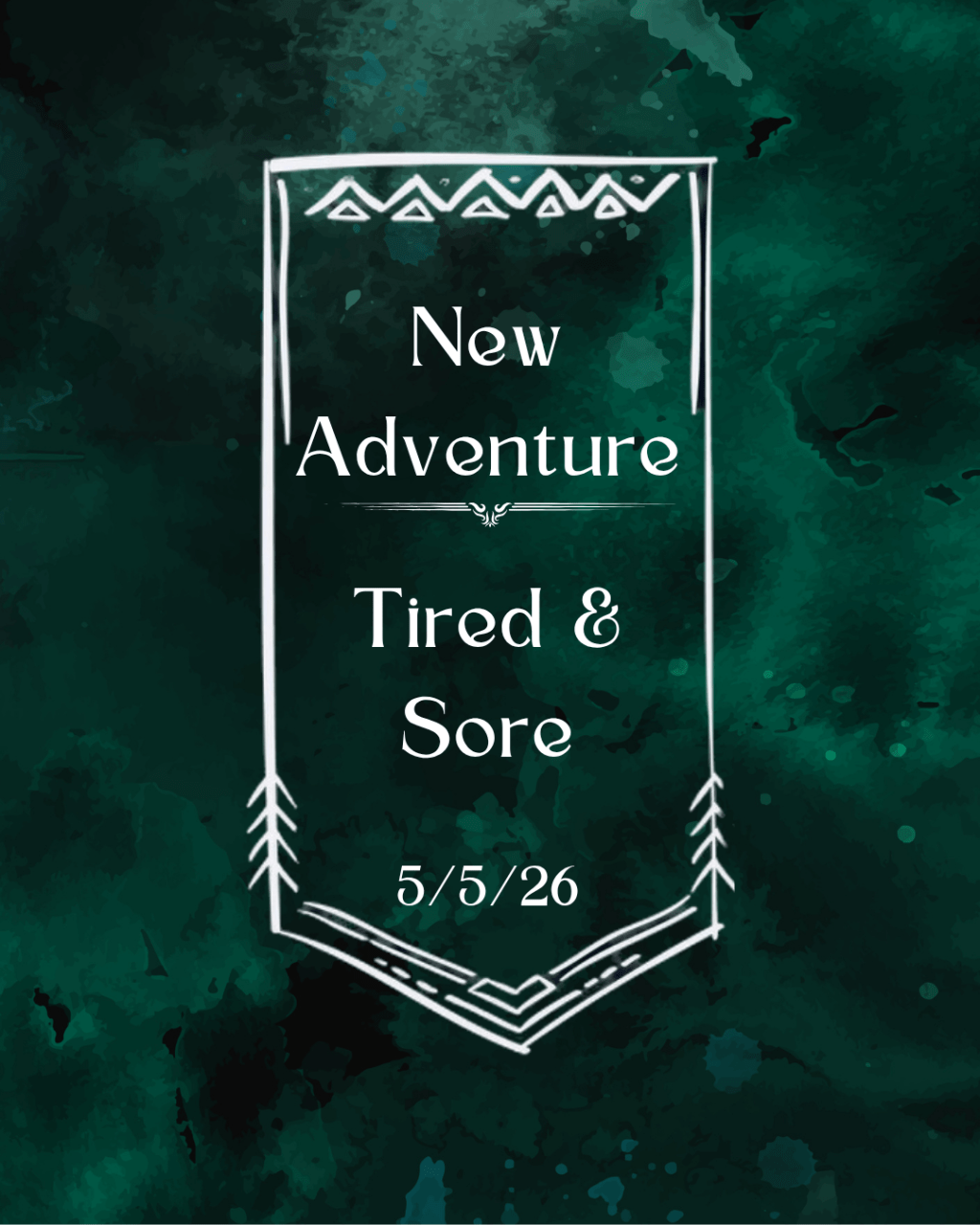 5/5/2026 – Tired and&nbsp;Sore