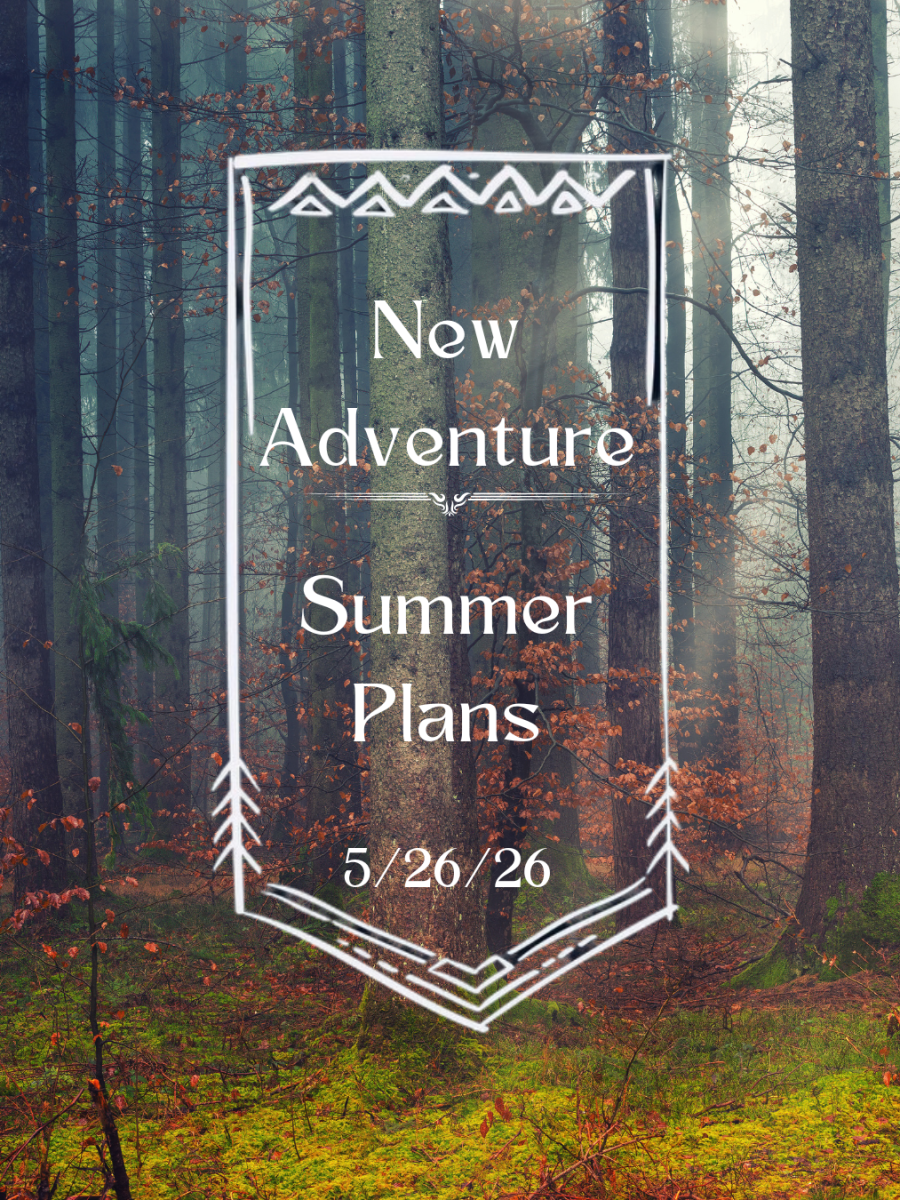 5/26/2026 – Summer&nbsp;Plans