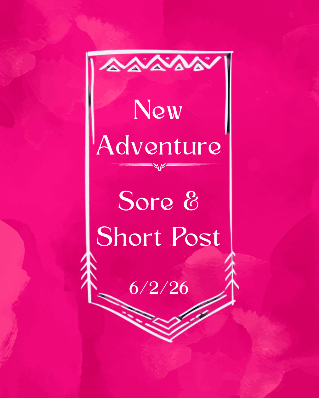 6/2/2026 – Sore & Short&nbsp;Post
