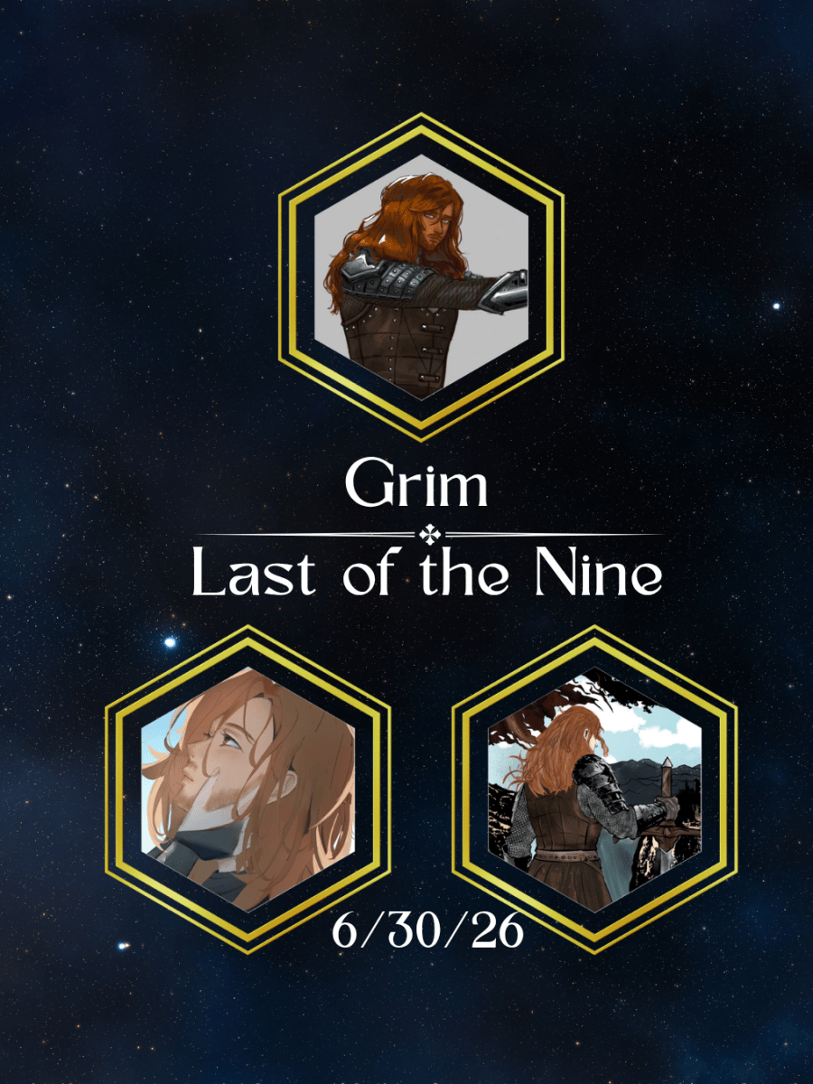 6/30/2026 — Grim, Last of the&nbsp;Nine