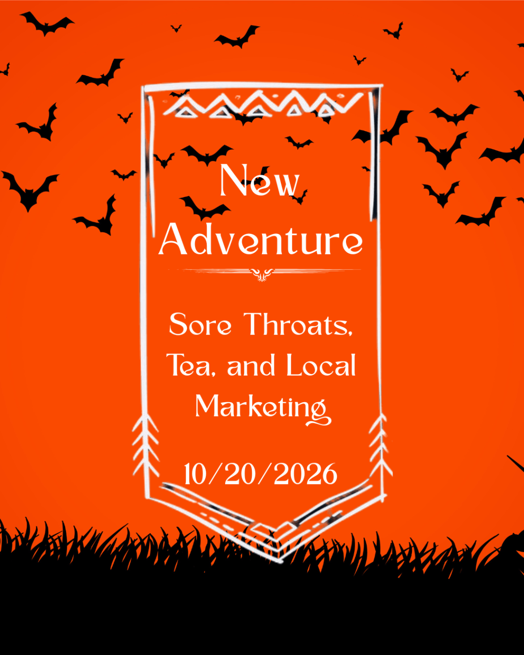 10/20/2026 — Sore Throats, Tea, and Local&nbsp;Marketing